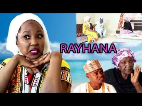Rayhana Latest Hausa Movies|hausa Movies 2019